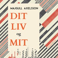 Dit liv og mit