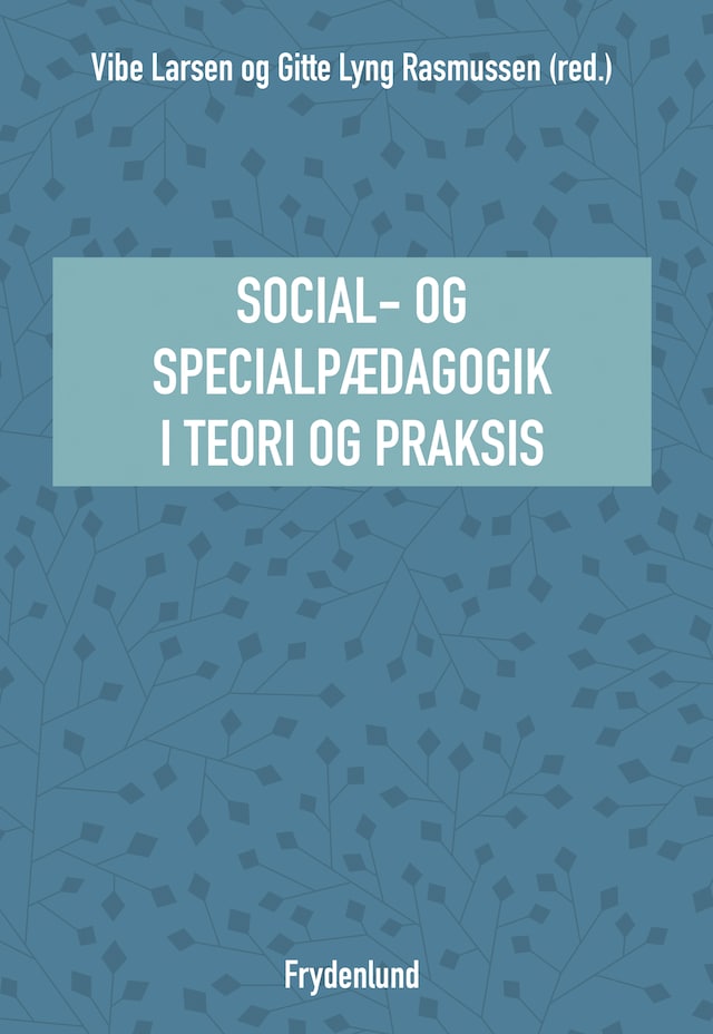 Book cover for Social- og specialpædagogik i teori og praksis