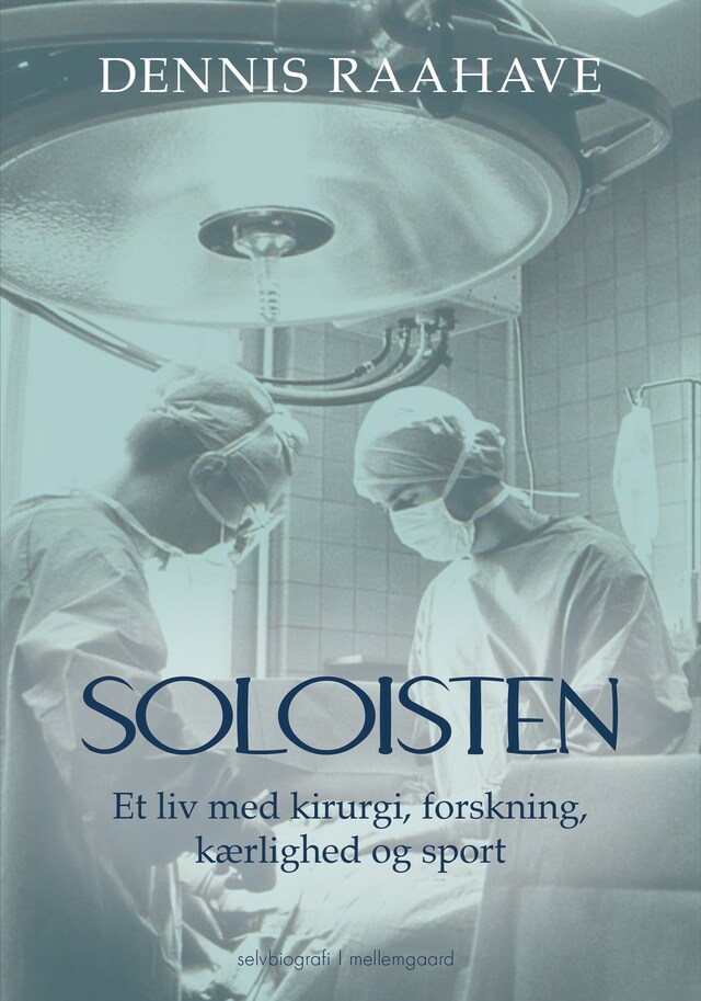 Buchcover für SOLOISTEN - Et liv med kirurgi, forskning, kærlighed og sport