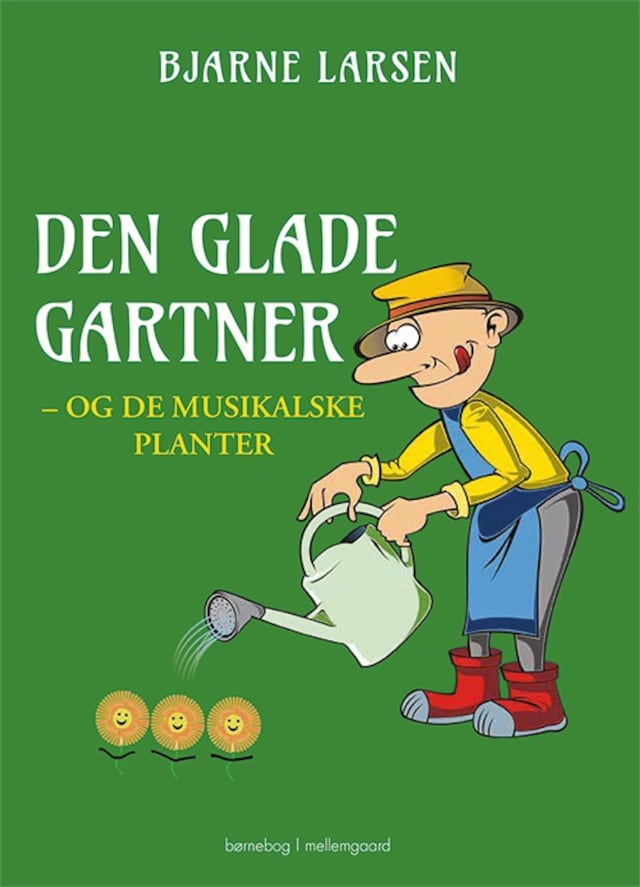 Okładka książki dla Den glade gartner — og de musikalske planter