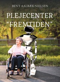 Plejecenter “Fremtiden”