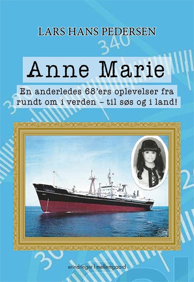 Buchcover für Anne Marie - En anderledes 68'ers oplevelser fra rundt om i verden - til søs og i land