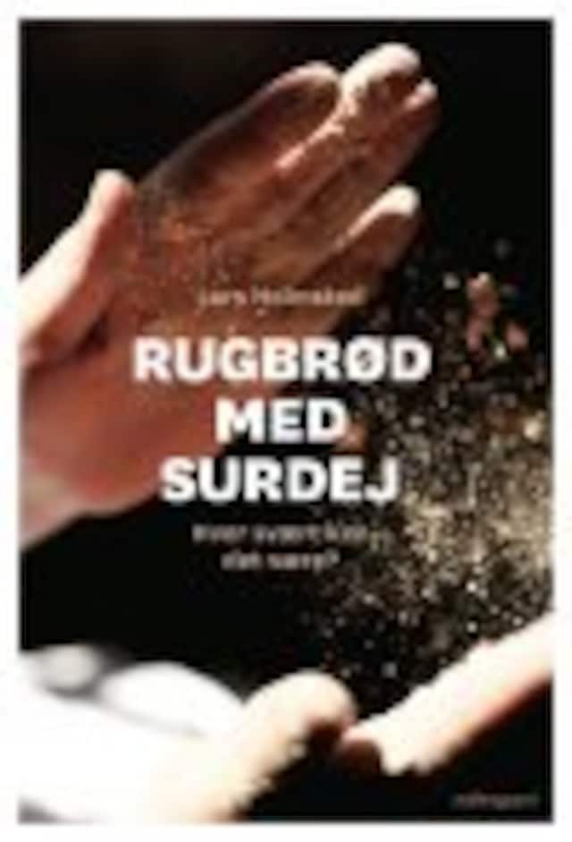 Couverture de livre pour RUGBRØD MED SURDEJ - HVOR SVÆRT KAN DET VÆRE?