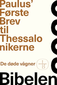 Paulus’ Første Brev til Thessalonikerne – Bibelen 2020