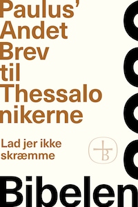 Paulus’ Andet Brev til Thessalonikerne – Bibelen 2020