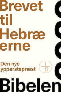 Brevet til Hebræerne – Bibelen 2020