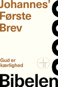Johannes’ Første Brev – Bibelen 2020