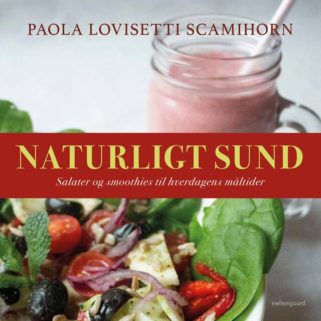 Buchcover für Naturligt sund. Salater og smoothies til hverdagens måltider
