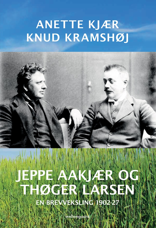 Boekomslag van JEPPE AAKJÆR OG THØGER LARSEN - En brevveksling 1902-27