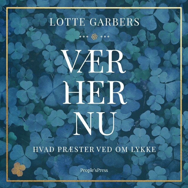 Portada de libro para Vær her nu - hvad præster ved om lykke