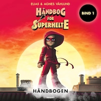 Håndbog for superhelte 1: Håndbogen