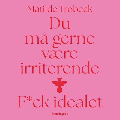 Du må gerne være irriterende