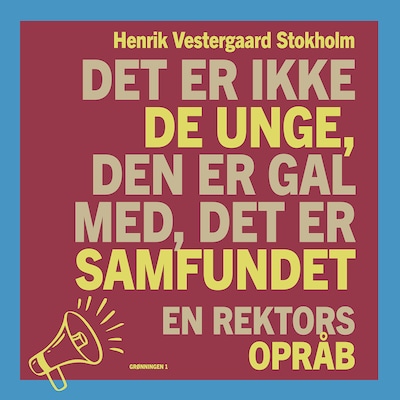 Det er ikke de unge, den er gal med, det er samfundet