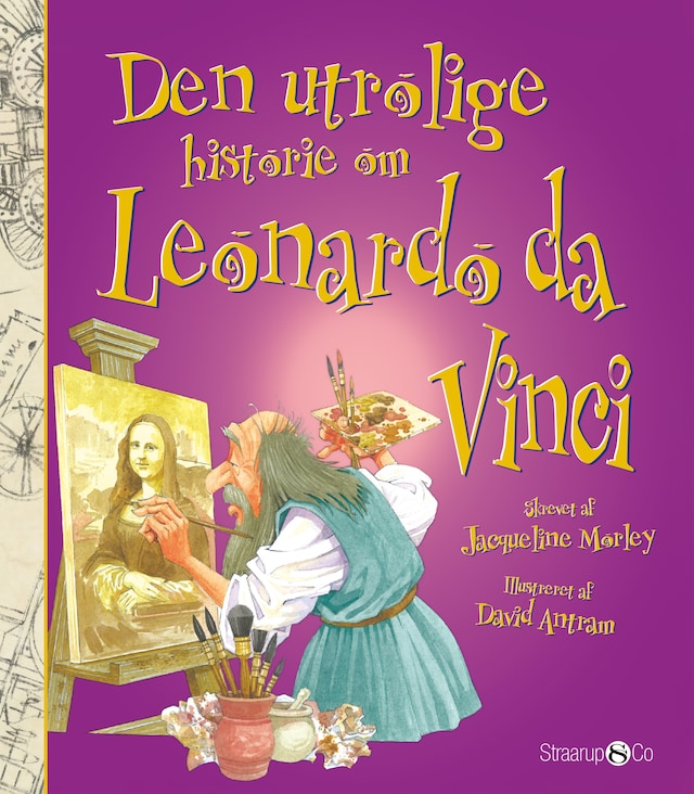 Kirjankansi teokselle Den utrolige historie om Leonardo da Vinci