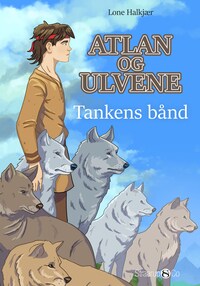 Atlan og ulvene - Tankens bånd