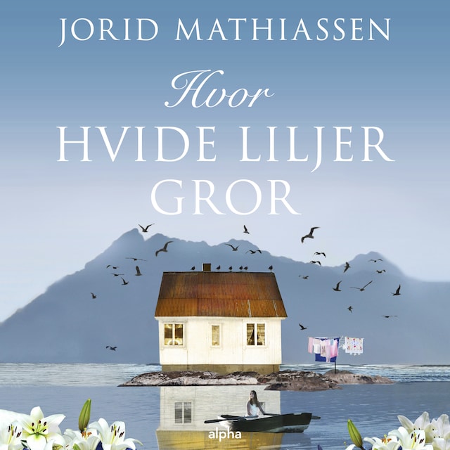 Book cover for Hvor hvide liljer gror