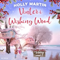 Vinter i Wishing Wood