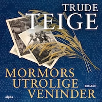 Mormors utrolige veninder