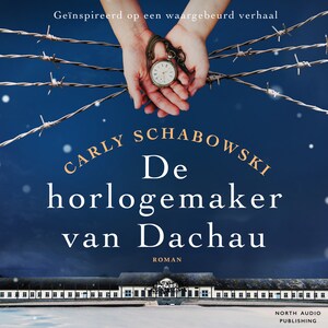 De horlogemaker van Dachau - luisterboek
