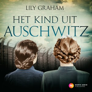 Het kind uit Auschwitz - luisterboek