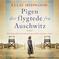 Pigen der flygtede fra Auschwitz