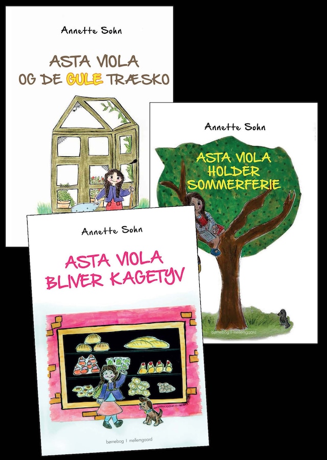 Boekomslag van Asta Viola og de gule træsko - Asta Viola holder sommerferie - Asta Viola bliver kagetyv