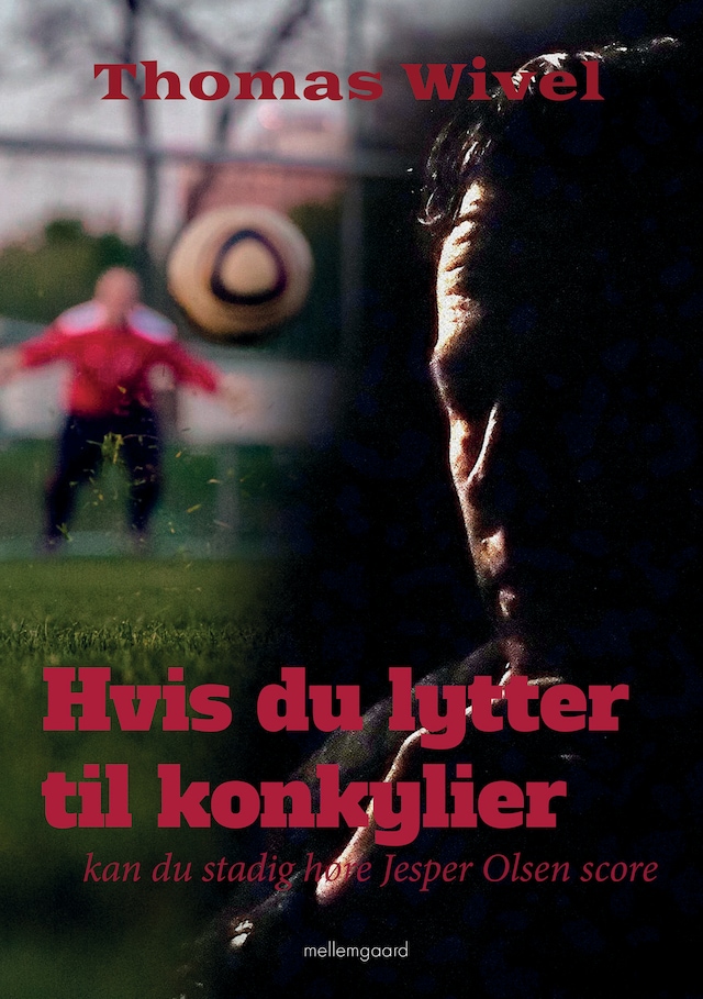 Book cover for Hvis du lytter til konkylier, kan du stadig høre Jesper Olsen score