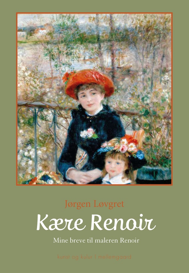 Okładka książki dla Kære Renoir - Mine breve til maleren Renoir