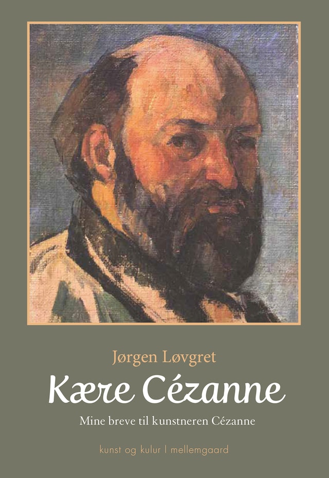 Buchcover für Kære Cézanne - Mine breve til kunstneren Cézanne