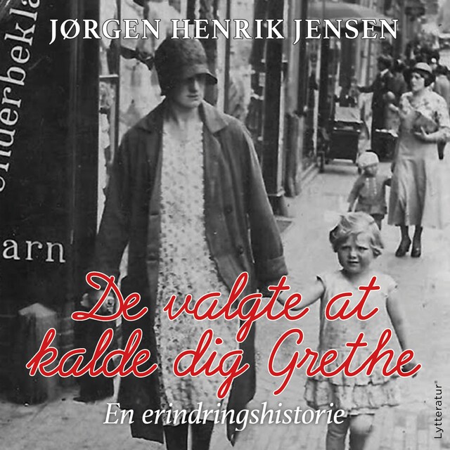 Book cover for De valgte at kalde dig Grethe - en erindringshistorie
