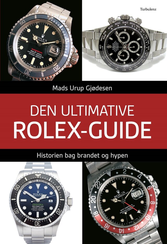 Book cover for Den ultimative Rolex-guide: Historien bag brandet og hypen