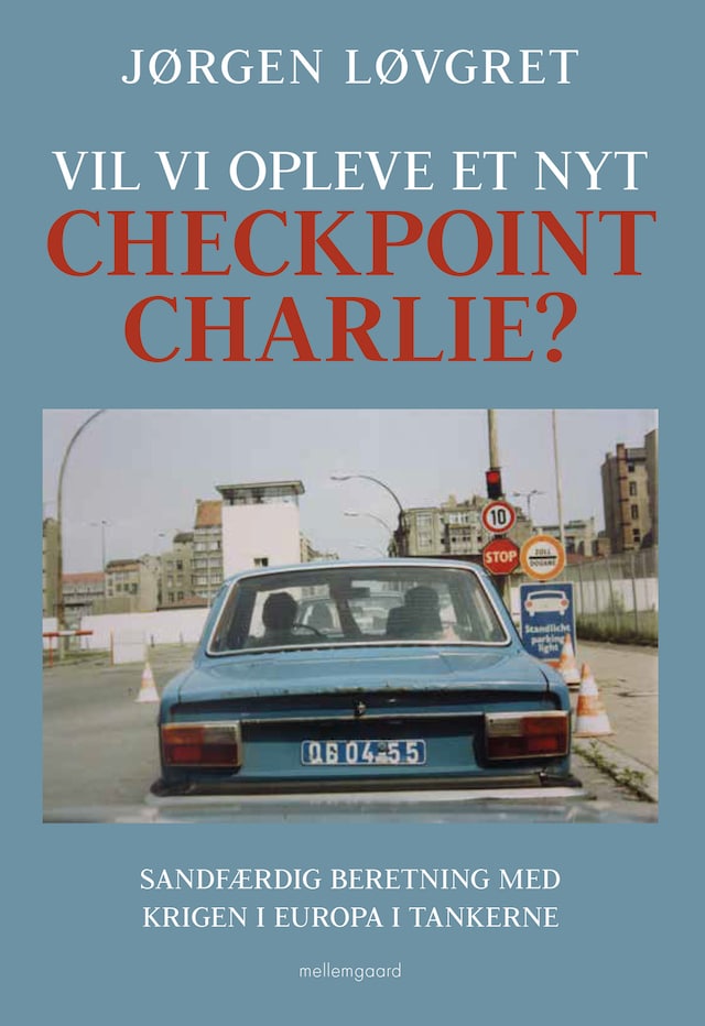 Book cover for Vil vi opleve et nyt Checkpoint Charlie?