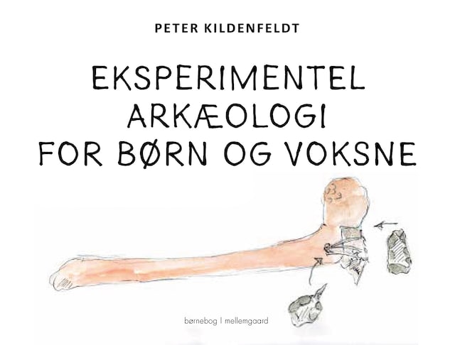 Buchcover für Eksperimentel arkæologi for børn og voksne