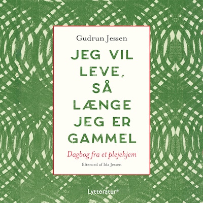 Jeg vil leve, så længe jeg er gammel