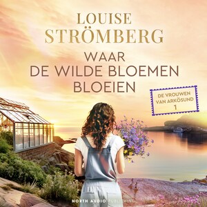 Waar de wilde bloemen bloeien - luisterboek