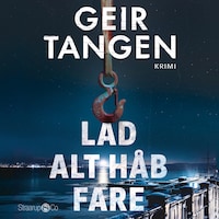 Lad alt håb fare