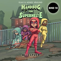 Håndbog for superhelte 10: Alle lyver