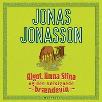 Algot, Anna Stina og den velsignede brændevin