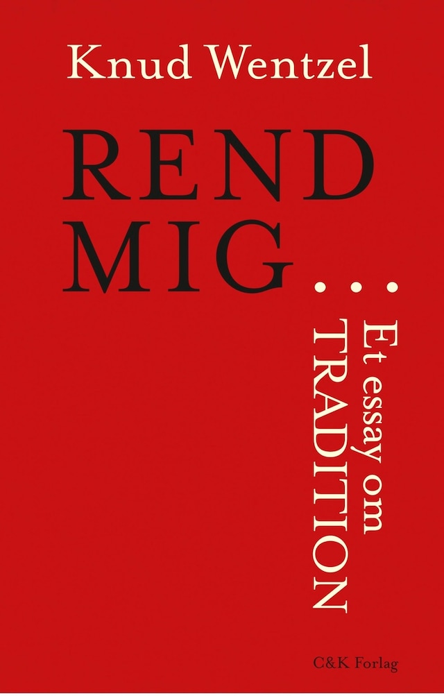 Buchcover für REND MIG ... Et essay om tradition