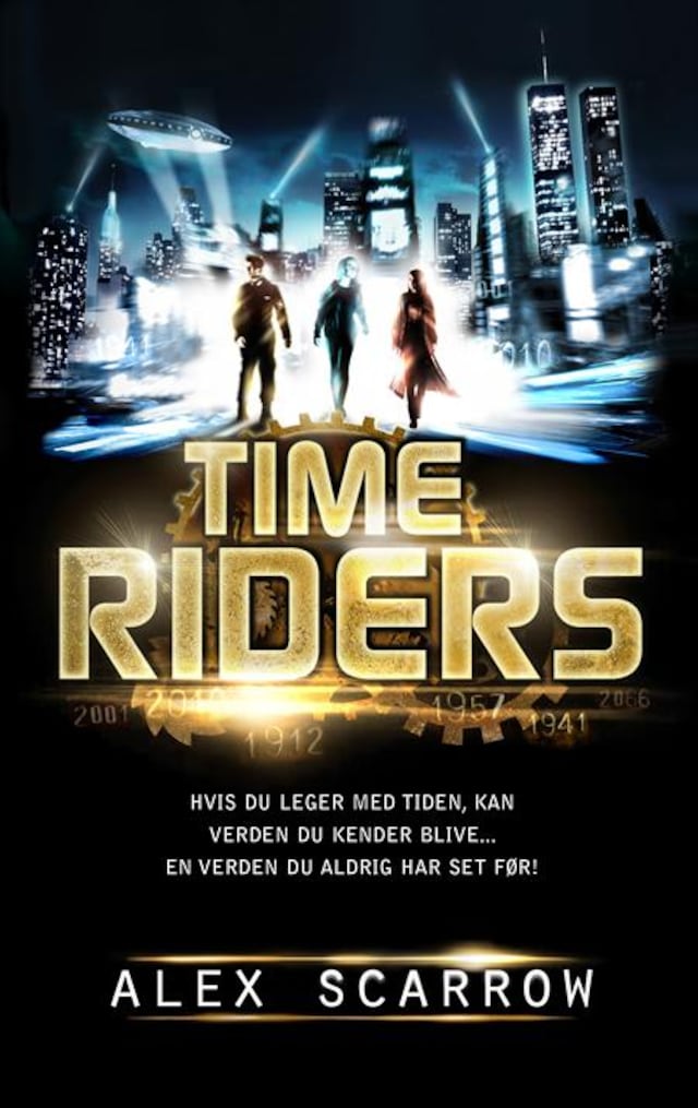 Book cover for Time Riders #1 DK (DANSK UDGAVE): Time Riders bind 1