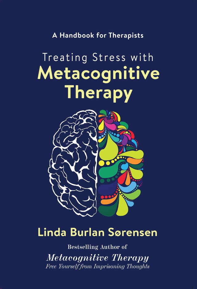 Kirjankansi teokselle Treating Stress with Metacognitive Therapy