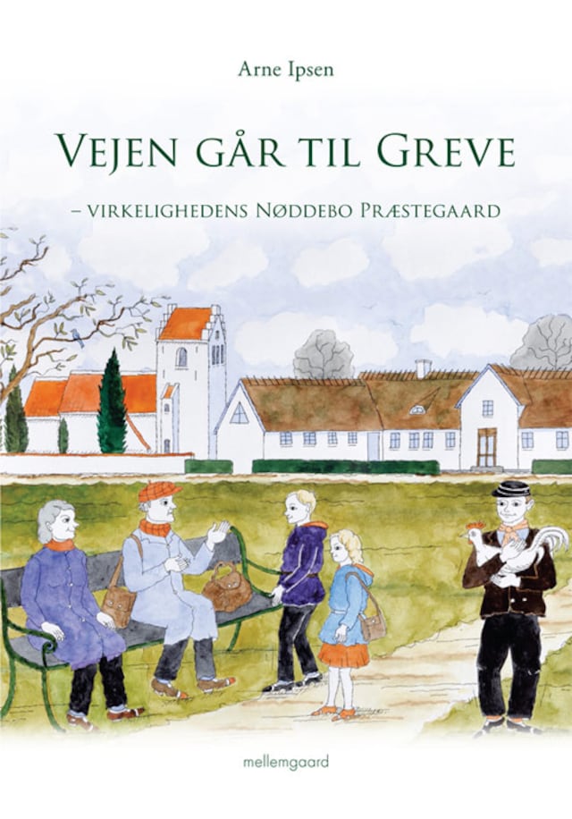 Book cover for Vejen går til Greve – virkelighedens Nøddebo Præstegaard
