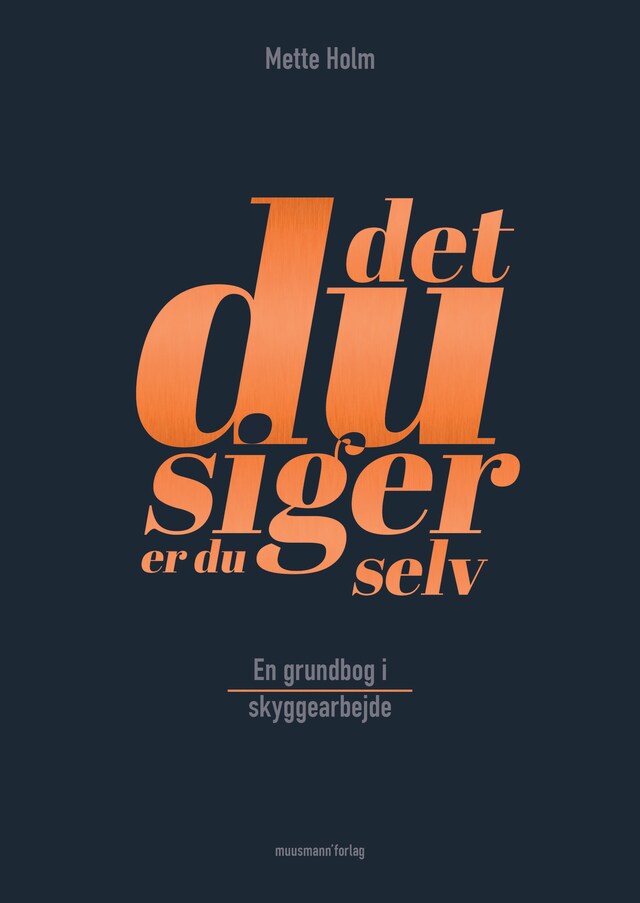 Book cover for Det, du siger, er du selv