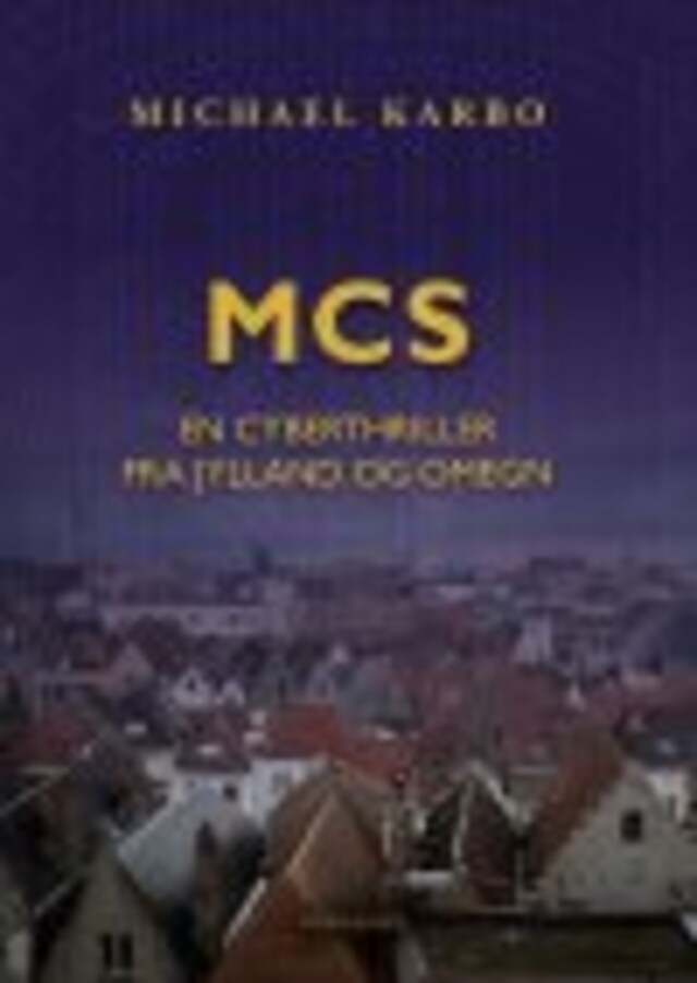 Bogomslag for MCS - EN CYBERTHRILLER FRA JYLLAND OG OMEGN