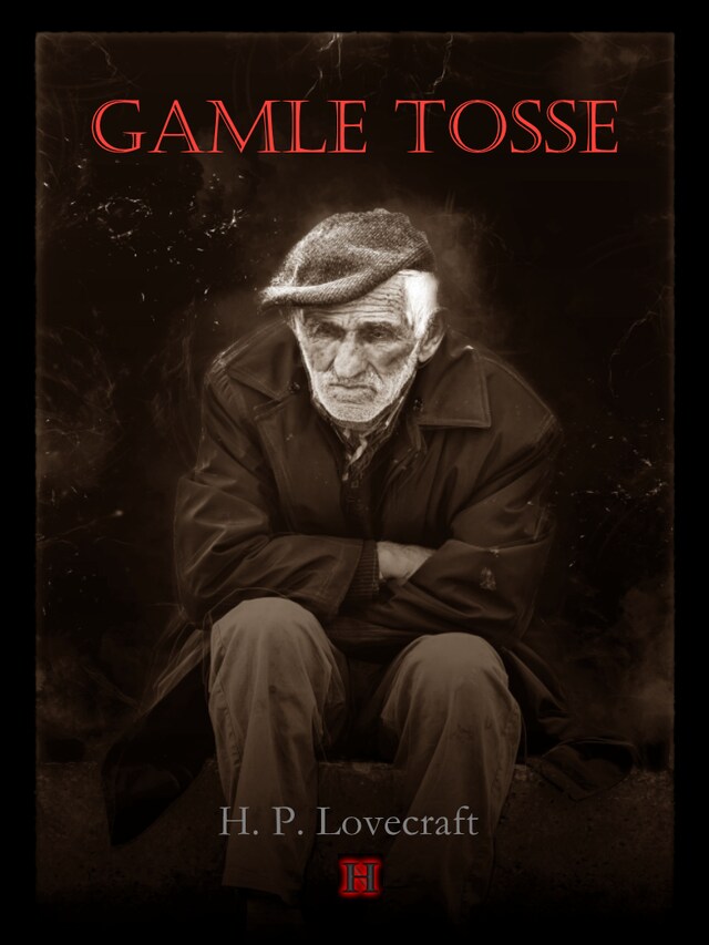 Portada de libro para Gamle Tosse - H. P. Lovecrafts kronologiske værker nr. 7