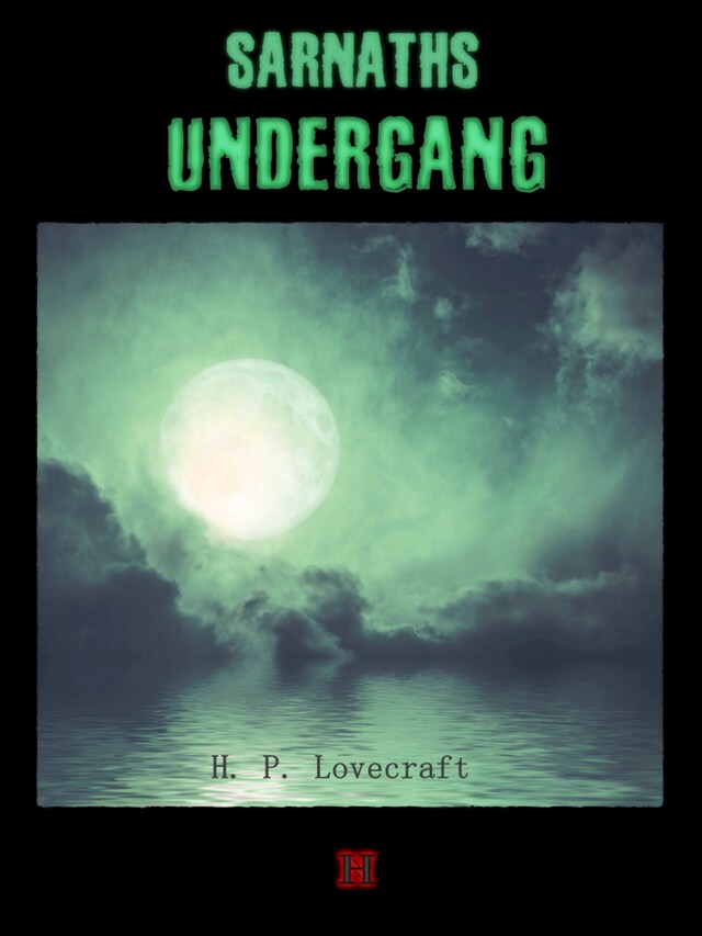 Boekomslag van Sarnaths undergang - H. P. Lovecrafts kronologiske værker nr. 10