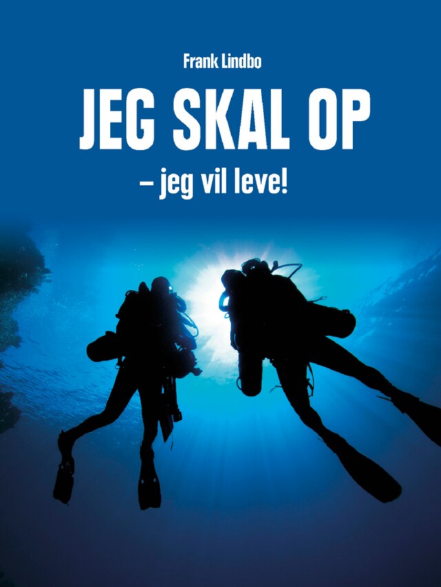 Book cover for Jeg skal op - jeg vil leve