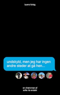 Undskyld, men jeg har ingen andre steder at gå hen