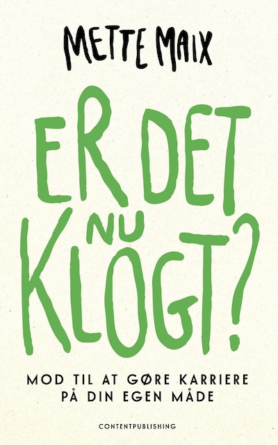 Er det nu klogt?