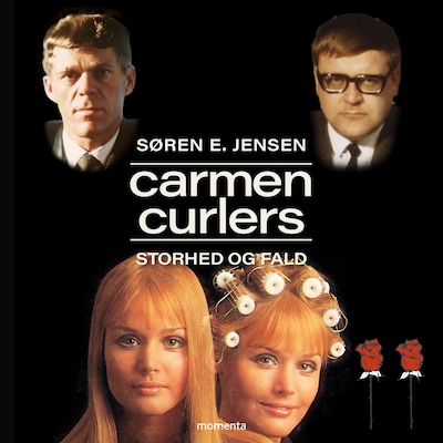 Carmen Curlers Storhed og Fald